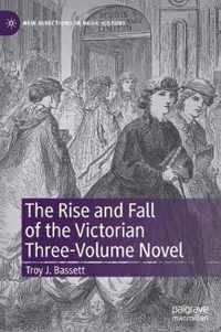 The Rise and Fall of the Victorian Three-Volume Novel