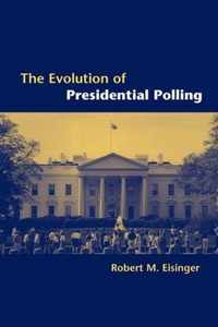 The Evolution of Presidential Polling