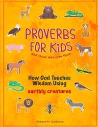 Proverbs for Kids and those who love them