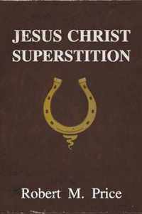 Jesus Christ Superstition