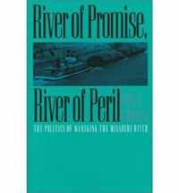 River of Promise, River of Peril