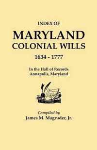 Index of Maryland Colonial Wills, 1634-1777