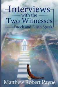 Interviews with the Two Witnesses