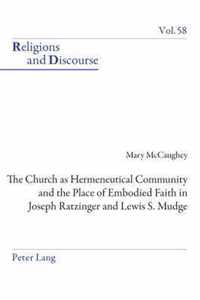 The Church as Hermeneutical Community and the Place of Embodied Faith in Joseph Ratzinger and Lewis S. Mudge