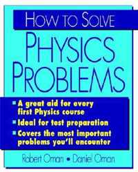 How To Solve Physics Problems And Make The Grade