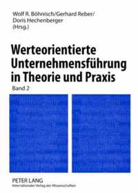 Werteorientierte Unternehmensfuehrung in Theorie Und Praxis