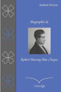 Biographie de Robert Murray Mac-Cheyne