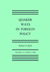 Quaker Ways in Foreign Policy