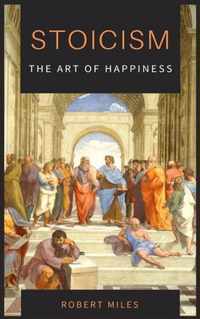 Stoicism-The Art of Happiness