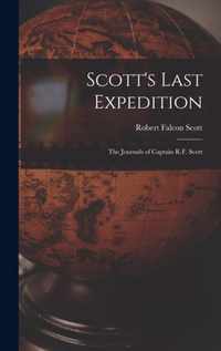 Scott's Last Expedition; the Journals of Captain R.F. Scott