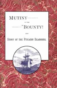 Mutiny in the  Bounty! and the Story of the Pitcairn Islanders