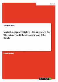 Verteilungsgerechtigkeit - Ein Vergleich der Theorien von Robert Nozick und John Rawls