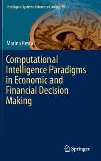 Computational Intelligence Paradigms in Economic and Financial Decision Making