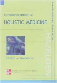 Clinician's Guide to Holistic Medicine