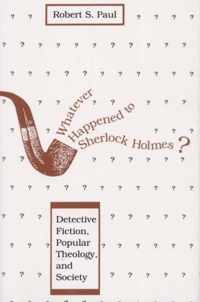 Whatever Happened to Sherlock Holmes?