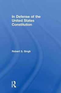 In Defense of the United States Constitution