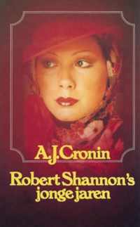 Robert Shannon's jonge jaren. - A.J. Cronin.