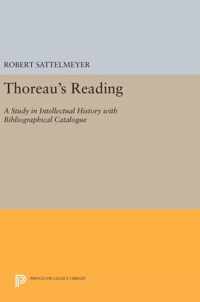 Thoreau`s Reading - A Study in Intellectual History with Bibliographical Catalogue