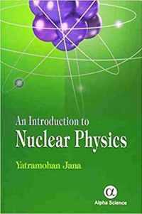 An Introduction to Nuclear Physics