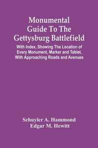 Monumental Guide To The Gettysburg Battlefield