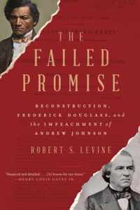 The Failed Promise: Reconstruction, Frederick Douglass, and the Impeachment of Andrew Johnson