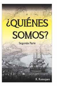 Quienes Somos - Segunda parte -