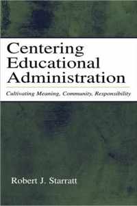 Centering Educational Administration