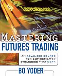 Mastering Futures Trading