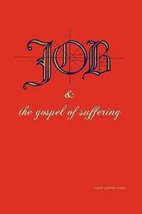 Job & the Gospel of Suffering