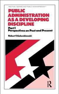 Public Administration as a Developing Discipline: Part 1
