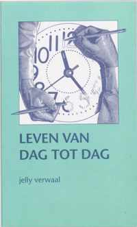 Leven van dag tot dag