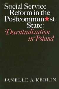 Social Service Reform in the Postcommunist State