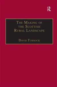 The Making of the Scottish Rural Landscape