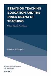 Essays on Teaching Education and the Inner Drama of Teaching