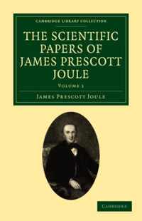 The Scientific Papers Of James Prescott Joule