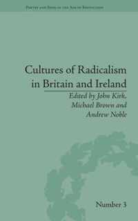 Cultures of Radicalism in Britain and Ireland