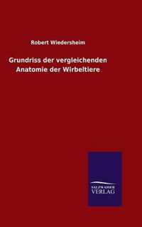 Grundriss der vergleichenden Anatomie der Wirbeltiere