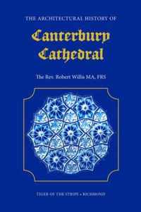 The Architectural History of Canterbury Cathedral