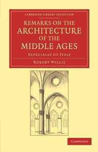 Remarks On The Architecture Of The Middle Ages