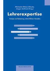 Lehrerexpertise - Analyse und Bedeutung unterrichtlichen Handelns