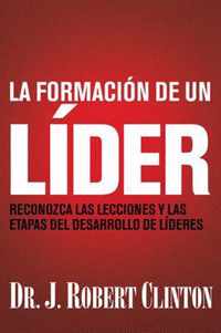 formacin de un lder, La Reconozca Las Lecciones Y Las Etapas del Desarrollo de Lderes