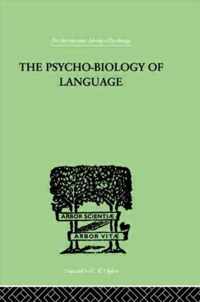 The Psycho-Biology Of Language