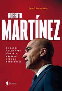 Roberto Martinez - Benoit Delhauteur - Paperback (9789463938549)