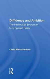 Diffidence and Ambition