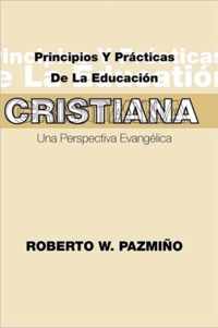 Principios Y Practicas De La Educacion Cristiana