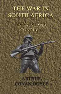 The War in South Africa - Its Cause and Conduct (1902)