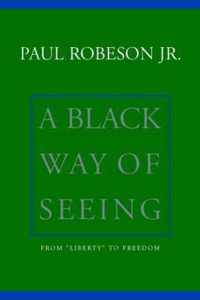 A Black Way Of Seeing