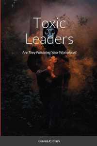 Toxic Leaders