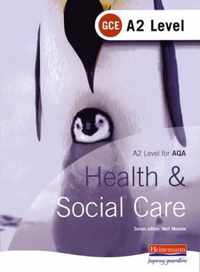 A2 GCE Health and Social Care Student Book for AQA