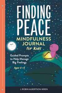 Finding Peace: Mindfulness Journal for Kids